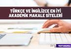 Türkçe Ve İngilizce Akademik Makale Siteleri